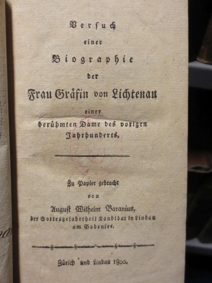 I 16279: Versuch einer Biographie der Frau Gräfin von Lichtenau : einer berühmten Dame das vorigen Jahrhunderts (1800)