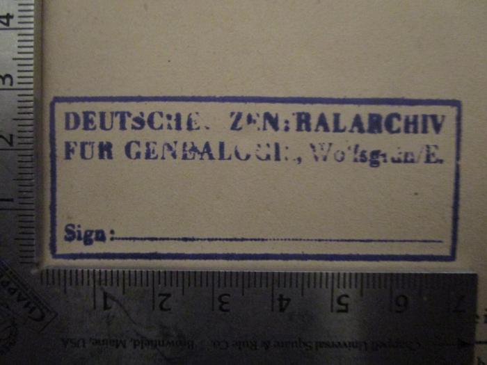  Grenzmärkische Heimatblätter (1942);- (Deutsches Zentralarchiv für Genealogie), Stempel: Berufsangabe/Titel/Branche, Name, Ortsangabe; 'Deutsches Zentralarchiv für Genealogie, Wolfsgrün/E.
Sign.:'.  (Prototyp)