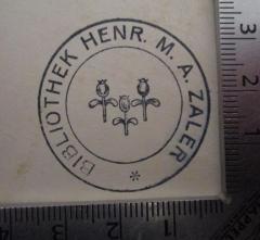 G45 / 2706 (Zaler, Henr. M. A.), Stempel: Name, Initiale, Abbildung; 'Bibliothek Henr. M. A. Zaler'.  (Prototyp)