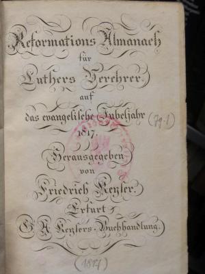 I 7570: Reformations Almanach für Luthers Verehrer auf das evangelische Jubeljahr 1817. (1817)