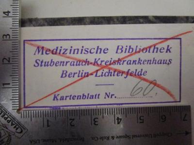  Kriegskrüppelfürsorge : Ein Aufklärungswort zum Troste und zur Mahnung (1916);- (Stubenrauch-Kreiskrankenhaus (Berlin-Lichterfelde)), Stempel: Berufsangabe/Titel/Branche, Name, Ortsangabe; 'Medizinische Bibliothek 
Stubenrauch-Kreiskrankenhaus Berlin-Licherfelde 
Kartenblatt Nr.'.  (Prototyp)