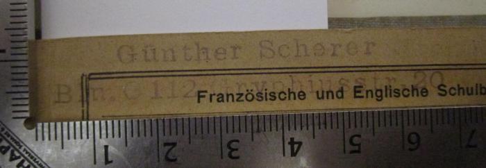 - (Scherer, Günther), Stempel: Ortsangabe, Name; 'Günther Scherer
Bln. C. 112 Gryphiusstr. 20'. ; Le siège de Metz aus: Mes souvenirs (1913)