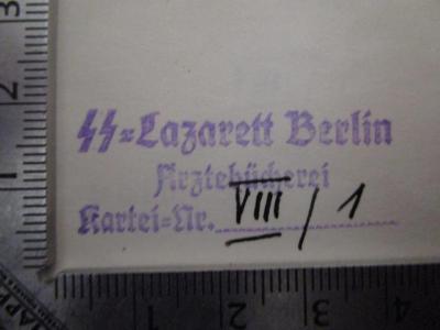  Kriegskrüppelfürsorge : Ein Aufklärungswort zum Troste und zur Mahnung (1916);- (SS-Lazarett (Berlin)), Von Hand: Signatur; 'VIII/1'. ;- (SS-Lazarett (Berlin)), Stempel: Berufsangabe/Titel/Branche, Name, Ortsangabe; 'SS-Lazarett Berlin
Ärztebücherei
Kartei-Nr.'.  (Prototyp)