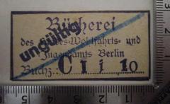 - (Berlin. Landeswohlfahrts- und Jugendamt), Etikett: Name, Berufsangabe/Titel/Branche, Ortsangabe; 'Bücherei des Landes-Wohlfahrts- und Jugendamts Berlin
Buchz.:'.  (Prototyp)