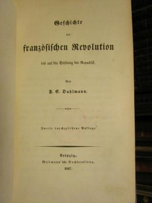 I 26774 2. Ex.: Geschichte der französischen Revolution bis auf die Stiftung der Republik (1847)