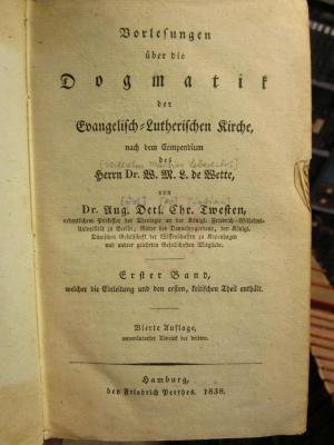 XVI 4995 d 1: Vorlesungen über die Dogmatik der Evangelisch-Lutherischen Kirche (1838)