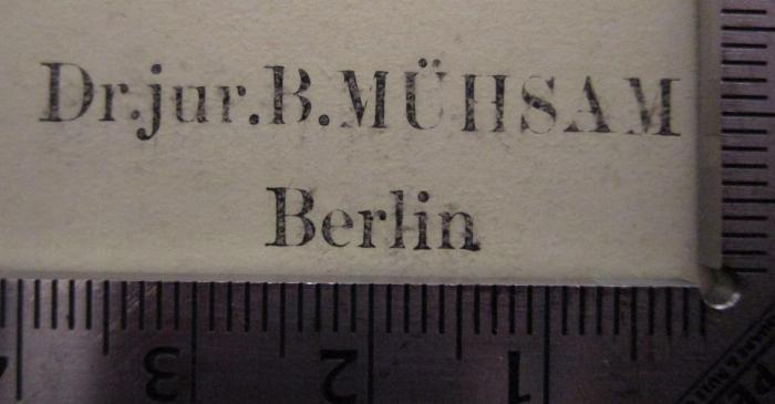  [Shakespeare's] dramatische Werke (1872);- (Mühsam, Benno), Stempel: Berufsangabe/Titel/Branche, Name, Ortsangabe; 'Dr. jur. B. Mühsam Berlin'.  (Prototyp)