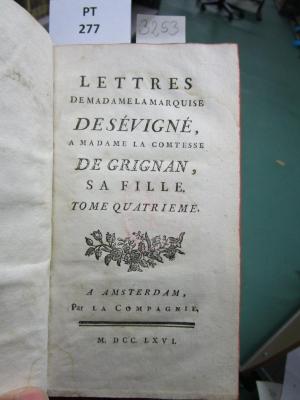  Lettres De Madame La Marquise De Sévigné, A Madame La Comtesse De Grignan, Sa Fille (1766)