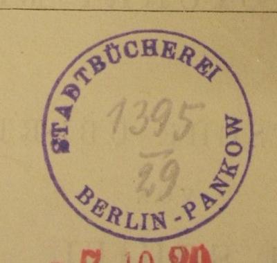 - (Städtische Volksbücherei (Berlin-Pankow) ), Stempel: Berufsangabe/Titel/Branche, Name, Ortsangabe; 'Stadtbücherei Berlin-Pankow'.  (Prototyp)