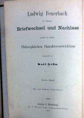 43A3136,2 : Ludwig Feuerbach in seinem Briefwechsel und Nachlass sowie in seiner philosophischen Charakterentwicklung. - 2. Briefwechsel und Nachlass 1850 - 1872 (1874)