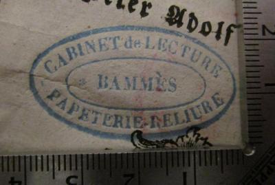  Serafine : eine Klostergeschichte (1783);- (Bammès Cabinet de Lecture), Stempel: Berufsangabe/Titel/Branche, Name; 'Cabinet de Lecture 
Bammès 
Papeterie-Reliure'.  (Prototyp)