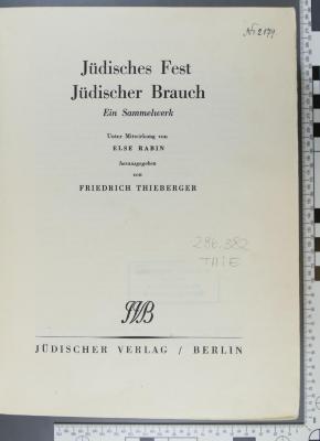 296.382 THIE : Jüdisches Fest, jüdischer Brauch.
Ein Sammelwerk (1936)