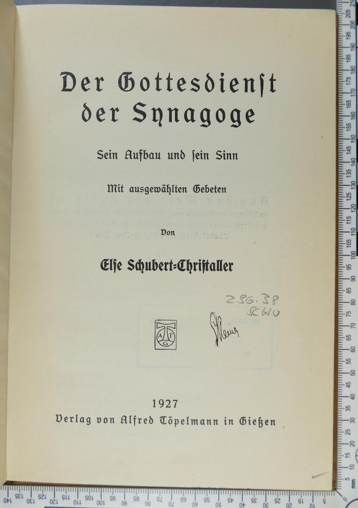 296.38 SCHU : Der Gottesdienst in der Synagoge. Sein Aufbau und sein Sinn (1927)