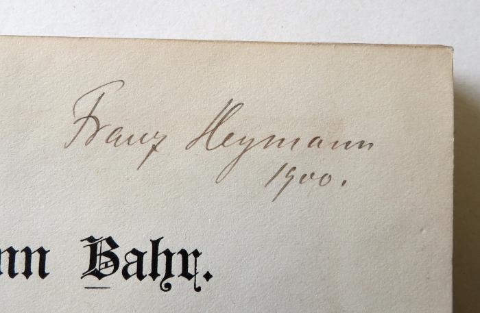 - (Heymann, Franz), Von Hand: Name, Datum; 'Franz Heymann / 1900.'. 