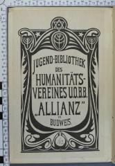 - (Israelitischer Humanitätsverein "Allianz" Budweis (U.O.B.B)), Etikett: Exlibris; 'Jugend-Bibliothek
des 
Humanitäts-
Vereines U.O.B.B. 
"Allianz" 
in 
Budweis. '.  (Prototyp)