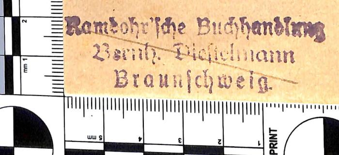 - (Ramdohr'sche Buchhandlung (Braunschweig)), Stempel: ; 'Ramdohr'sche Buchhandlung / Bernh. Diestelmann / Braunschweig.'. 
