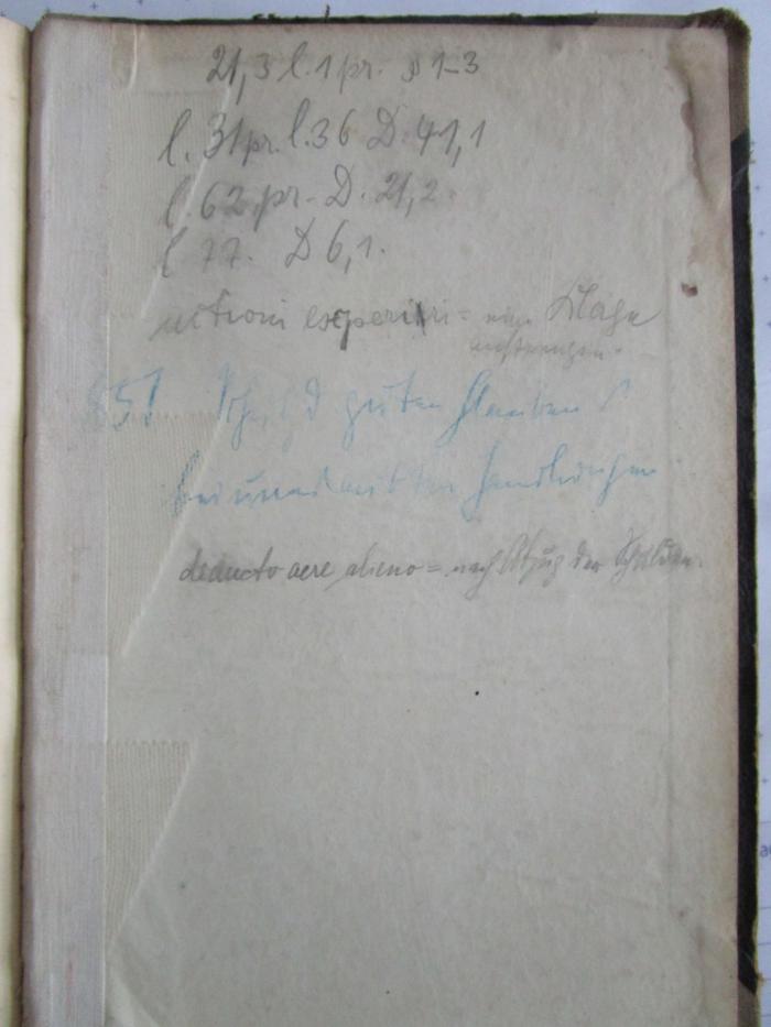 -, Von Hand: Annotation; '21, 3l.1pr. 1-3
l.31pr.l.36 D.41,1
[...]
deducto aere alieno = nach Abzug der Schulden'