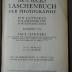 V 3002 : Ernst Vogels Taschenbuch der Photographie. Ein Leitfaden für Anfänger und Fortgeschrittene. (1910)