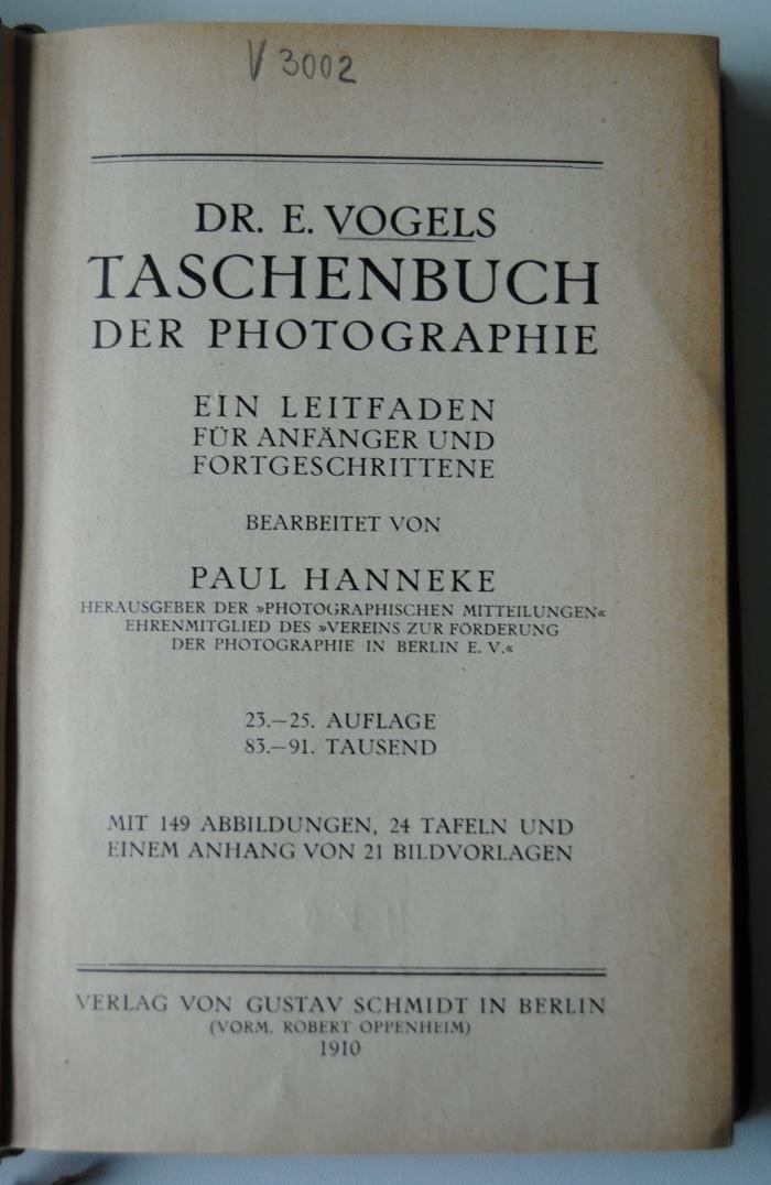 V 3002 : Ernst Vogels Taschenbuch der Photographie. Ein Leitfaden für Anfänger und Fortgeschrittene. (1910)