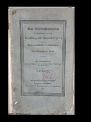 O48A175 : Das Volksschulwesen in Verbindung mit den Industrie- und Gewerbeschulen und die Rechtsverhältnisse der Schullehrer im Grossherzogthum Baden : eine Zusammenstellung aller hierauf bezüglichen und jetzt gültigen Gesetze, Verordnungen und Erläuterungen (1837)