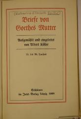 Lit 236 3/2 : Briefe von Goethes Mutter. (1908)