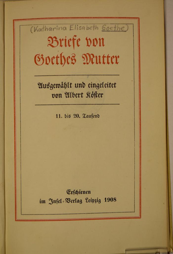 Lit 236 3/2 : Briefe von Goethes Mutter. (1908)