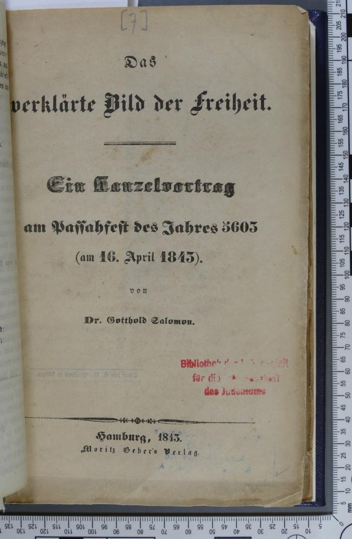 296.45 SALO : Das verklärte Bild der Freiheit : ein Kanzelvortrag am Passahfest des Jahres 5603 (am 16. April 1843) (1843)