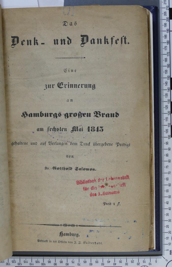 296.45 SALO : Das Denk- und Dankfest : eine zur Erinnerung an Hamburgs großen Brand am sechsten Mai 1843 gehaltene und auf Verlangen dem Druck übergebene Predigt  (1843)