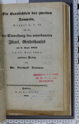 296.45 SALO : Die Herrlichkeit des zweiten Tempels : (Haggai 2, V. 9); eine bei der Einweihung des neuerbaueten Israel. Gotteshauses am 5. Sept. 1844 (am 21. Elul 5604) gehaltene Predigt 
 (1844)