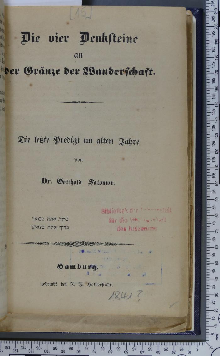 296.45 SALO : Die vier Denksteine an der Gränze der Wanderschaft : die letzte Predigt im alten Jahre ([ca. 1841])