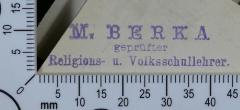 - (Berka, Moses), Stempel: Exlibris, Name; 'M. Berka
geprüfter
Religions- und Volksschullehrer.'.  (Prototyp)