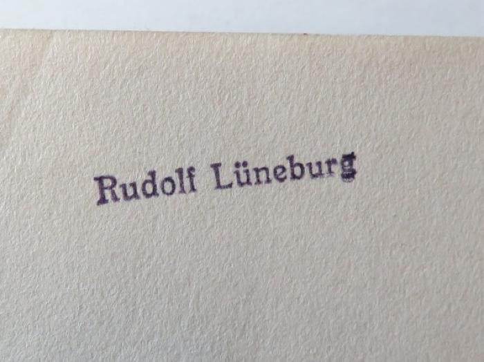 - (Lüneburg, Rudolf Karl), Stempel: Name; 'Rudolf Lüneburg'. 