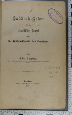 296.451 KARP : Sabbath-Reden für die israelitische Jugend : über alle Wochenabschnitte des Schuljahrs (1887)