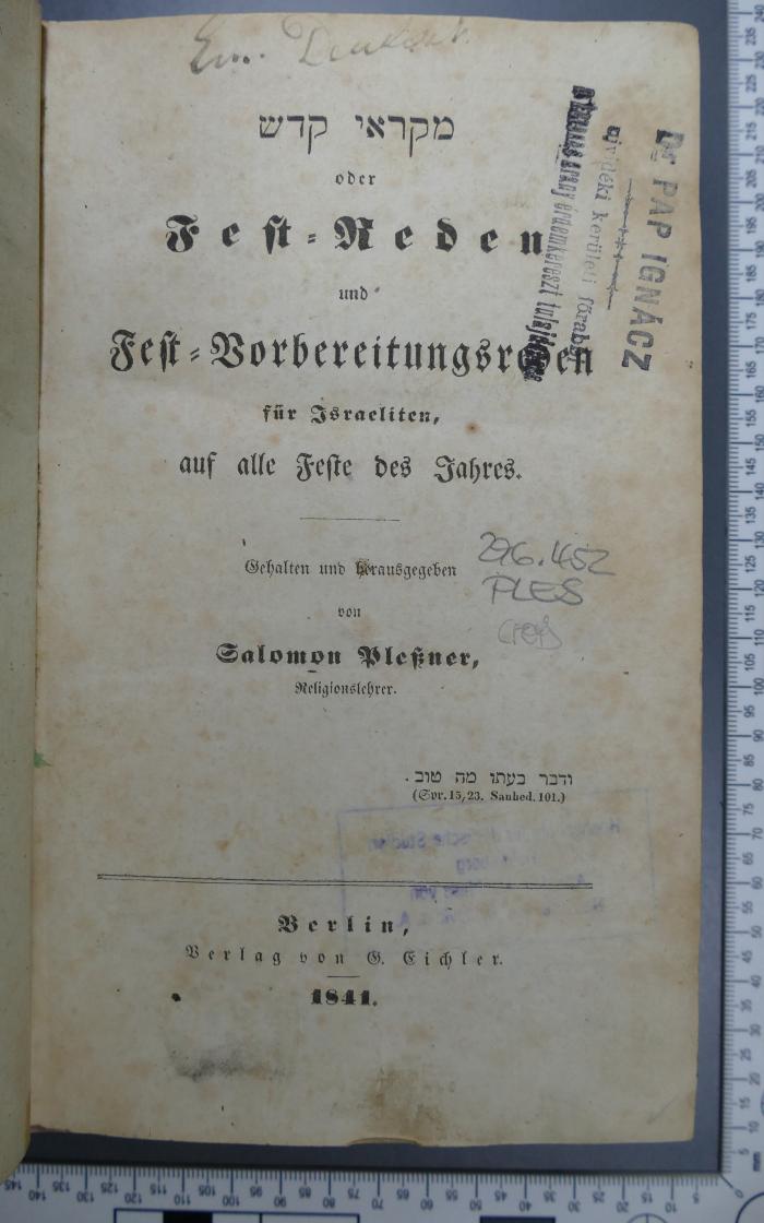 296.452 PLES : מקראי קדש oder Fest-Reden und Fest-Vorbereitungsreden für Israeliten. Auf alle Feste des Jahres  (1841)