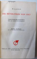T 3273 : Die Revolution von 1917. Vom Sturz des Zarismus bis zu den Julitagen. Halbband 1: Von Mitte März bis Anfang Juni.  (1928)
