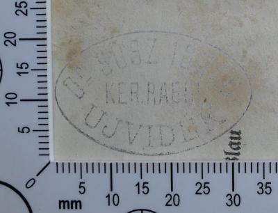 - (Pap, Ignaz), Stempel: Exlibris, Name; 'Dr. Süsz Ignac
Ker. Rabbi
Ujvidék'.  (Prototyp)
