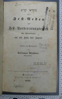 296.452 PLES : מקראי קדש oder Fest-Reden und Fest-Vorbereitungsreden für Israeliten. Auf alle Feste des Jahres  (1841)
