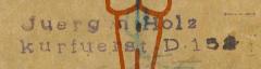 - (Holz, Jürgen), Stempel: Name, Ortsangabe; 'Juergen Holz Kurfuerst D 152'.  (Prototyp)