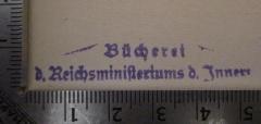 - (Deutsches Reich. Reichsministerium des Innern), Stempel: Berufsangabe/Titel/Branche, Name; 'Bücherei d. Reichsministeriums d. Inneren'. 