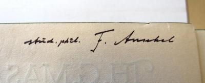 - (Anschel[?], F.), Von Hand: Name, Berufsangabe/Titel/Branche; 'stud. phil. F. Anschel[?]'.  (Prototyp)