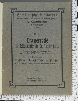 296.453 HERZ : Trauerrede zur Gedächtnisfeier für Dr. Theodor Herzl.
Veranstaltet von der Agudath Zion am 14. Juli 1904 (5664) zu Antwerpen ([1912])