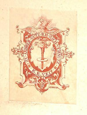 - (Veit, Karl Eduard), Etikett: Exlibris; 'ZU ANDRER NUTZ ICH MICH VERNUTZ / K. E. VEIT'. 