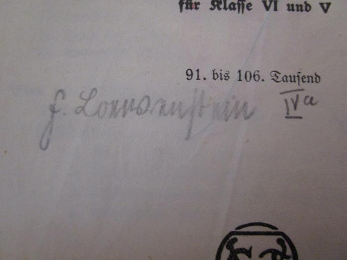  Schulgesangbuch : Ausgabe D (1930);- (Loewenstein, Fritz), Von Hand: Autogramm, Name, Nummer; 'F. Loewenstein IVa'. 