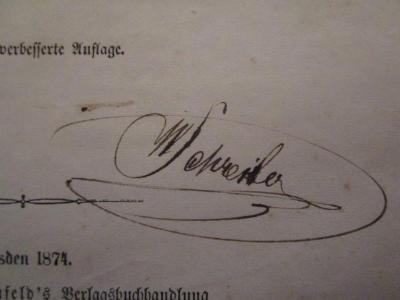 - (Schreiber[?], W.[?]), Von Hand: Autogramm, Name; 'W Schreiber'. ; Die Forsteinrichtung (1874)