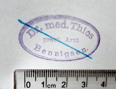 - (Thies, [...] Dr. med.), Stempel: Berufsangabe/Titel/Branche, Name, Ortsangabe; 'Dr. med. Thies / pract. Arzt / Bennigsen.'. 