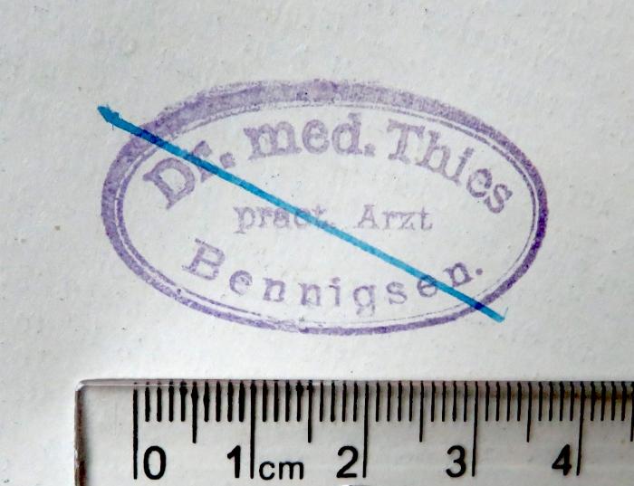 - (Thies, [...] Dr. med.), Stempel: Berufsangabe/Titel/Branche, Name, Ortsangabe; 'Dr. med. Thies / pract. Arzt / Bennigsen.'. 