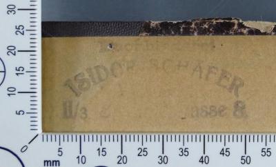 - (Isidor Schäfer (Buchbinder)), Stempel: Buchbinder; 'Buchbinderei 
Isidor Schäfer 
II/3. Stephaniestrasse 8.'.  (Prototyp)
