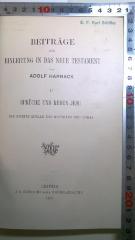 BH 1810 B423-2 : Beiträge zur Einleitung in das neue Testament. II. Sprüche und Reden Jesu. Die Zweite Quelle des Matthäus und Lukas (1907)
