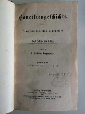 BO 1220 H461-9 : Conciliengeschichte. Neunter Band. Der Fortsetzung zweiter Band. Fortgesetzt von Joseph Cardinal Hergenröther. (1890)