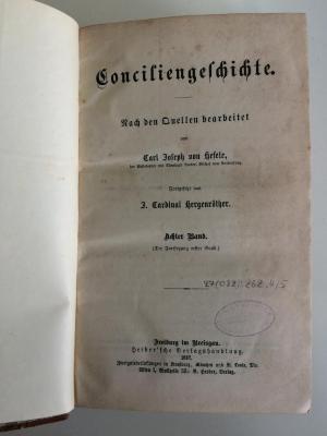 BO 1220 H461-8 : Conciliengeschichte. Achter Band. Der Fortsetzung erster Band. Fortgesetzt von Joseph Cardinal Hergenröther (1887)